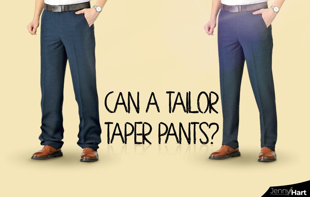 Can a Tailor Taper Pants? (Explained In Detail)